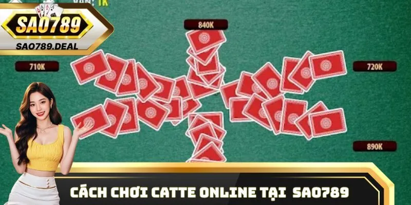 Cách chơi Catte online tại nhà cái Sao789